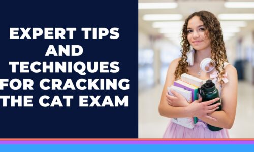 Expert Tips and Techniques for Cracking the CAT Exam