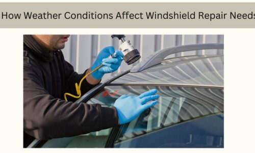 How Weather Conditions Affect Windshield Repair Needs