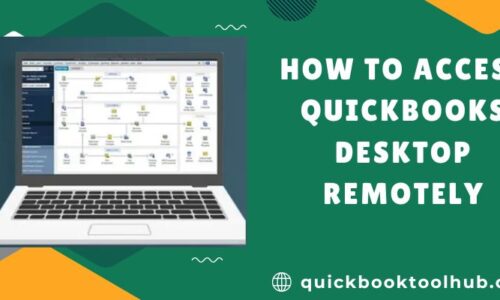 How to Access QuickBooks Desktop Remotely: A Comprehensive Guide