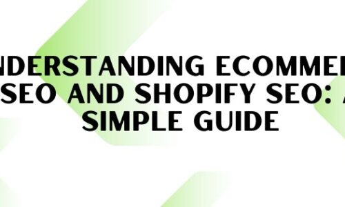 Understanding eCommerce SEO and Shopify SEO A Simple Guide