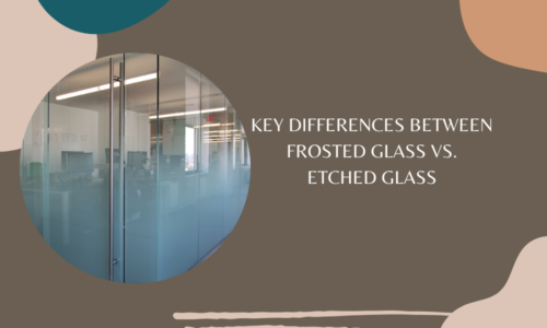 Key Differences Between Frosted Glass vs. Etched Glass