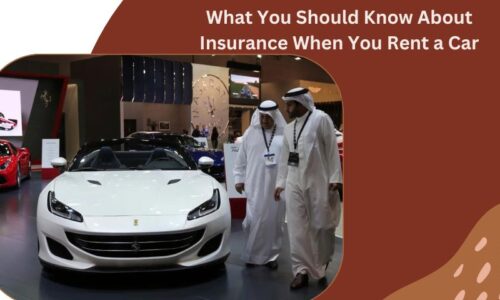 What You Should Know About Insurance When You Rent a Car