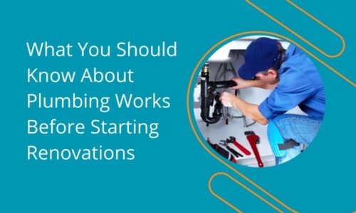 What You Should Know About Plumbing Works Before Starting Renovations