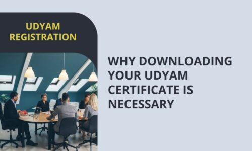 Why Downloading Your Udyam Certificate is Necessary